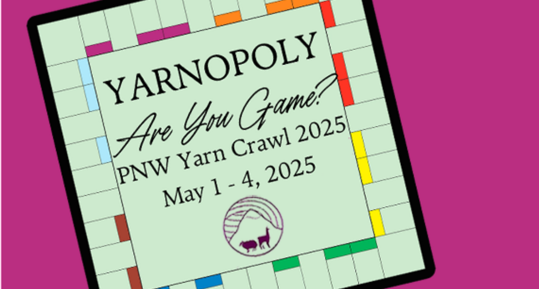 PNW Yarn Crawl 2025: Yarnopoly!!