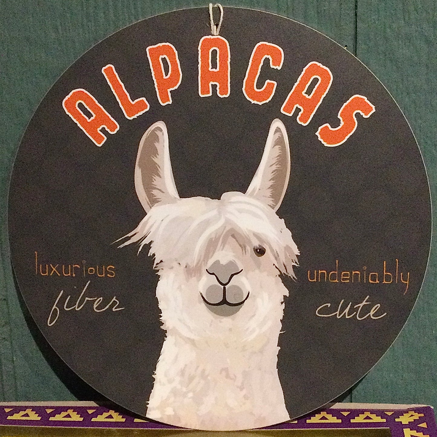 "Luxurious Fiber, Undeniably Cute"  Alpacas Sign